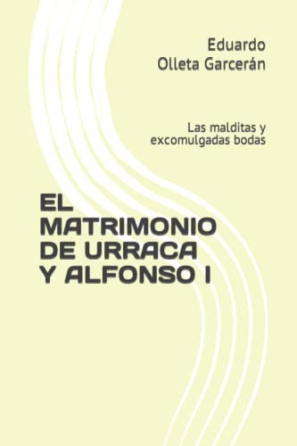 El Matrimonio De Urraca Y Alfonso I: Las Malditas Y ExcomuLG