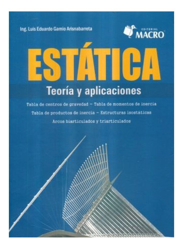 Estática. Teoría Y Aplicaciones 