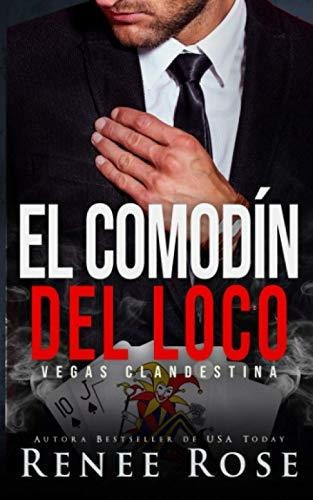 El comodin del loco, de Renee Rose. Editorial Independently Published, tapa blanda en español, 2021