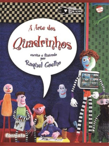 Arte dos quadrinhos, de Coelho, Raquel. No caminho das artes Editorial Formato, capa mole em português, 2008