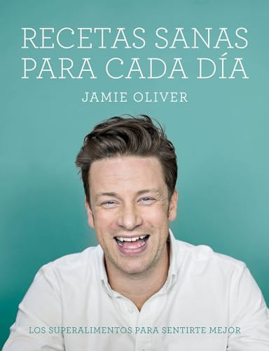 Recetas Sanas Para Cada Dia - Oliver Jamie