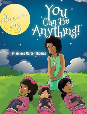 Libro You Can Be Anything! - Thomas, Ameca Carter