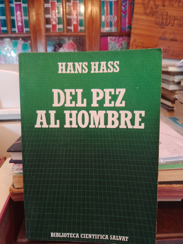 Del Pez Al Hombre - Hans Hass