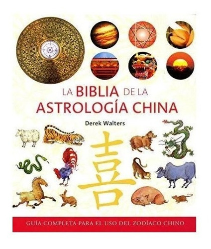 Libro La Biblia De La Astrologia China Walters Ed. Gaia
