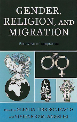 Gender, Religion, And Migration: Pathways Of Integration, De Bonifacio, Glenda Tibe. Editorial Lexington Books, Tapa Dura En Inglés