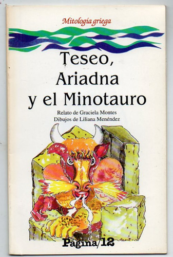 Teseo, Ariadna Y El Minotauro - Graciela Montes Usado