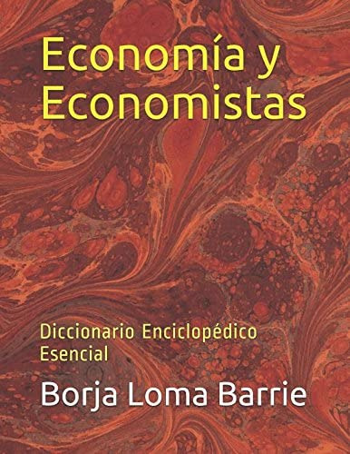 Libro: Economía Y Economistas: Diccionario Enciclopédico Ese