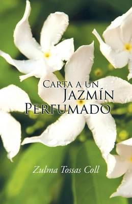 Libro Carta A Un Jazmin Perfumado - Zulma Tossas Coll