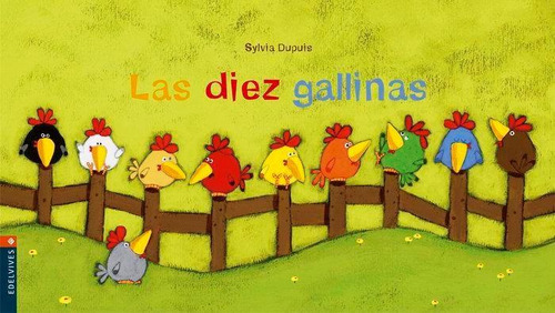 Libro: Las Diez Gallinas. Dupuis, Sylvia. Editorial Luis Viv