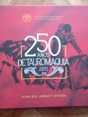 250 Años De Tauromaquia. 