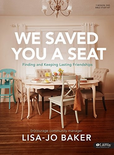 We Saved You A Seat  Leader Kit Finding And Keeping Lasting 