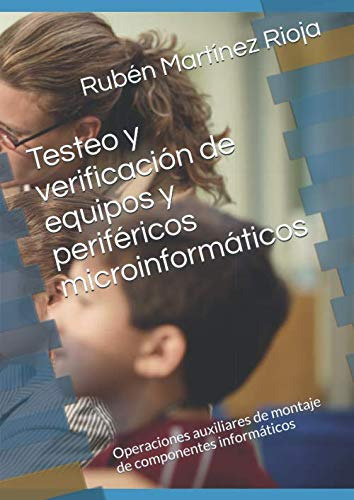 Testeo Y Verificacion De Equipos Y Perifericos Microinformat