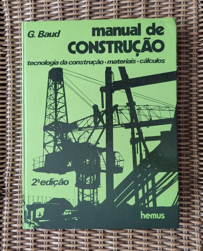 Desapegadoc Livro Engenharia  Manual Da Construção  G. Baud