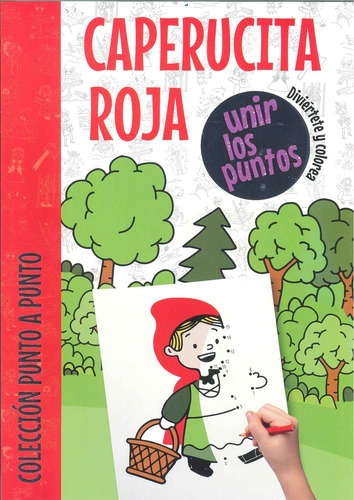 Unir Los Puntos - Caperucita Roja - Autores Varios