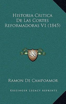 Libro Historia Critica De Las Cortes Reformadoras V1 (184...
