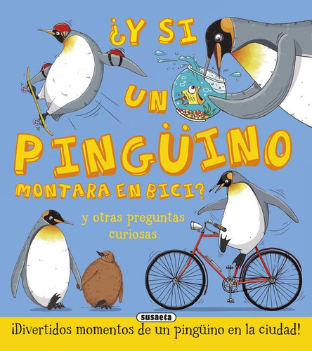 Libro - ¿y Si Un Pingüino Montara En Bici? 