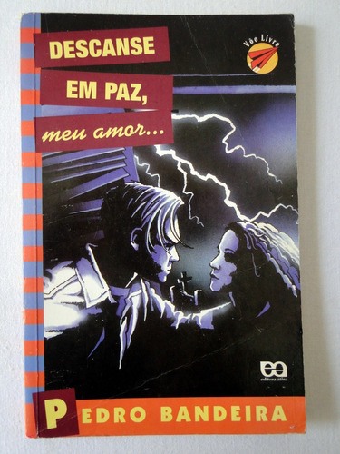 Descanse Em Paz, Meu Amor... - Pedro Bandeira