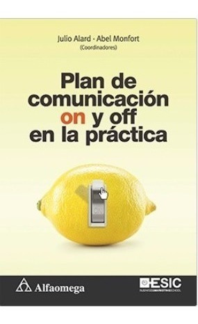 Libro Técnico Plan De Comunicación On Y Off En La Práctica