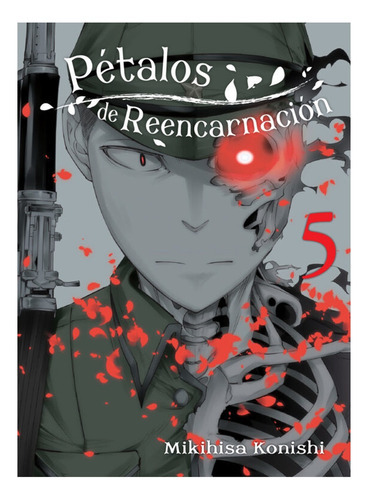 Petalos De Reencarnacion #5: No Aplica, De Konishi, Mikihisa. Editorial Hidra, Tapa Blanda En Español