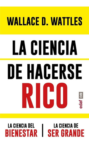 La Ciencia De Hacerse Rico. La Ciencia Del Bienestar