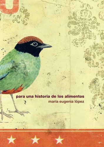 Para Una Historia De Los Alimentos - Maria Eugenia Lopez