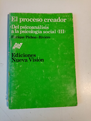El Proceso Creador Del Psicoanálisis A La Psicología Social 