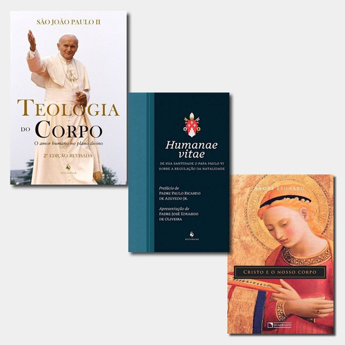 Kit - Teologia Do Corpo + Carta Encíclica Humanae Vitae + Cristo E O Nosso Corpo ( 3 Livros )