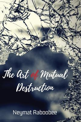 Libro The Art Of Mutual Destruction - Raboobee, Neymat