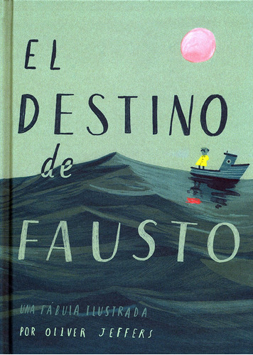 Destino De Fausto, El - Oliver Jeffers