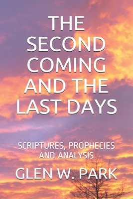 Libro The Second Coming And The Last Days: Scriptures, Pr...