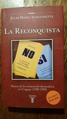 Sanguinetti La Reconquista Restauración Democrática Uruguay 