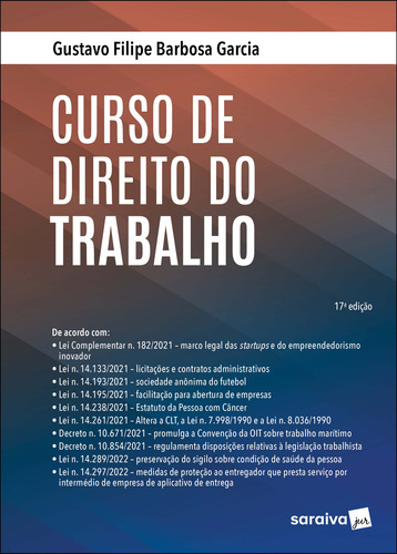 Libro Curso De Direito Do Trabalho - 17ed/22 De Garcia, Gust