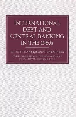 Libro International Debt And Central Banking In The 1980s...