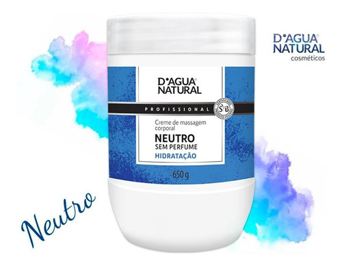 Creme Massagem Corporal Neutro 650g Dagua Natural Hidratação