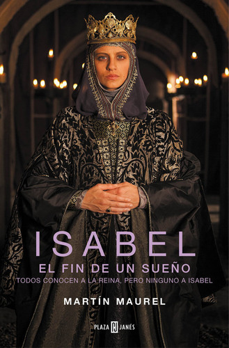 Isabel, El Fin De Un Sueãâ±o, De Maurel, Martín. Editorial Plaza & Janes, Tapa Blanda En Español