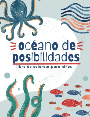 Oceano De Posibilidades Libro De Colorear Para Niños: Datos