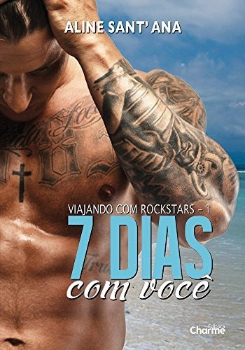 Libro 7 Dias Com Você Vol 1 Série Viajando Com Rockstars De