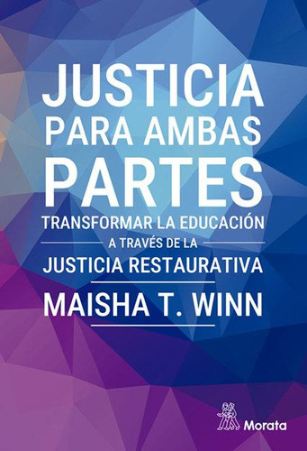 Libro: Justicia Para Ambas Partes Transformar La Educacion A