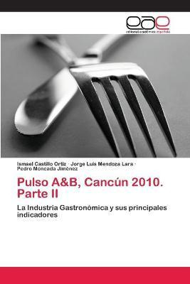 Libro Pulso A&b, Cancun 2010. Parte Ii - Ismael Castillo ...