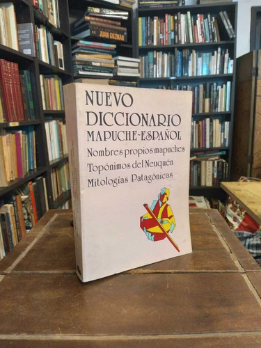 Nuevo Diccionario Mapuche-español