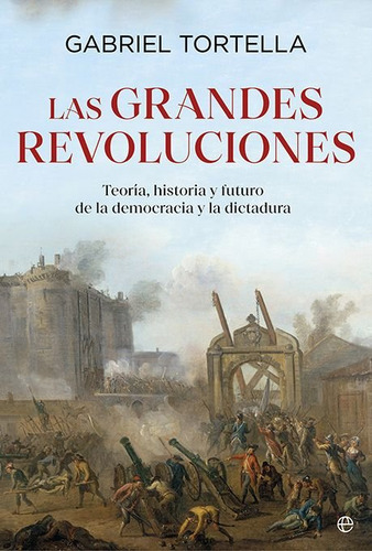 Las Grandes Revoluciones, De Tortella, Gabriel. 1227, Vol. 1. Editorial La Esfera De Los Libros, S.l., Tapa Blanda, Edición 1 En Castellano, 2025