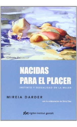 Libro - Nacidas Para El Placer - Darder, Mireia