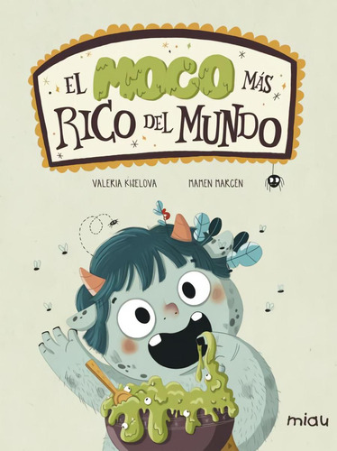 Libro: El Moco Más Rico Del Mundo. Kiselova Savrasova, Valer