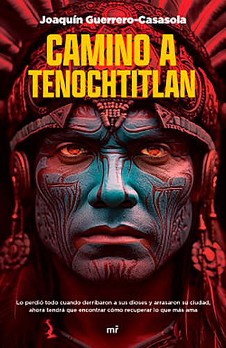 Libro Camino A Tenochtitlan De Joaquín Guerrero-casasola