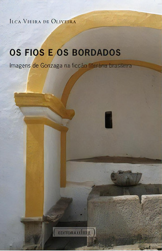 Os Fios E Os Bordados, De Oliveira De. Editora Ufmg Em Português