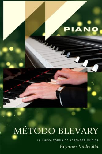 Metodo Blevary Piano: Escalas Triadas Y Circulos Armonicos: