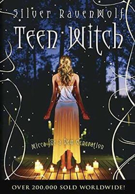 Teen Witch : Wicca For A New Generation