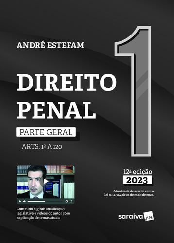Direito Penal - Parte Geral (arts. 1º A 120) - Vol. 1 -12ª, De André Estefam. Editora Saraiva (juridicos) - Grupo Somos Sets, Capa Mole Em Português