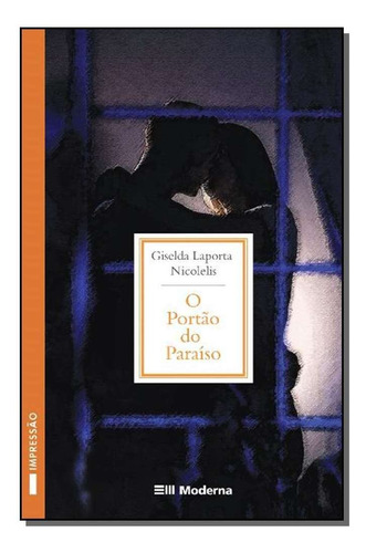 O Portao Do Paraiso Ed2, De Giselda Laporta Nicolelis. Editora Moderna Em Português