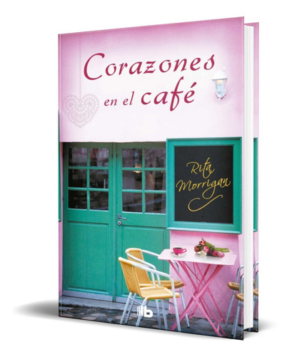 Libro Corazones En El Café [ Rita Morrigan ] Original 